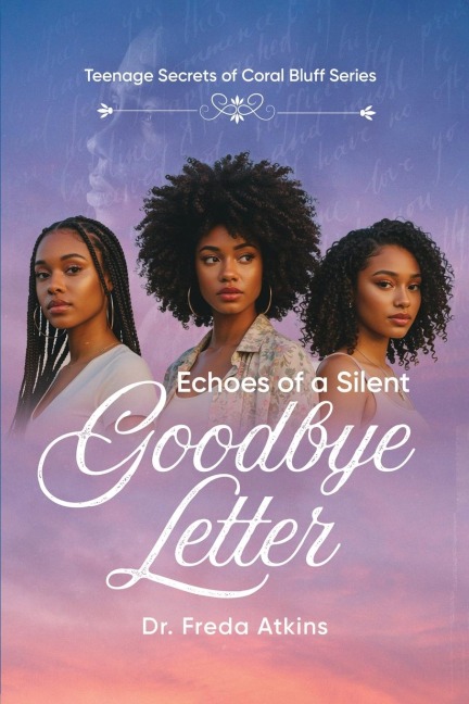Echoes of a Silent Goodbye Letter: Teenage Secrets of Coral Bluff Series