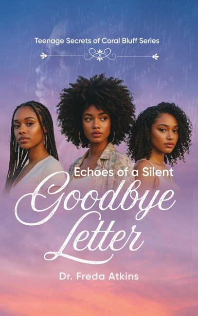 Echoes of a Silent Goodbye Letter: Teenage Secrets of Coral Bluff Series