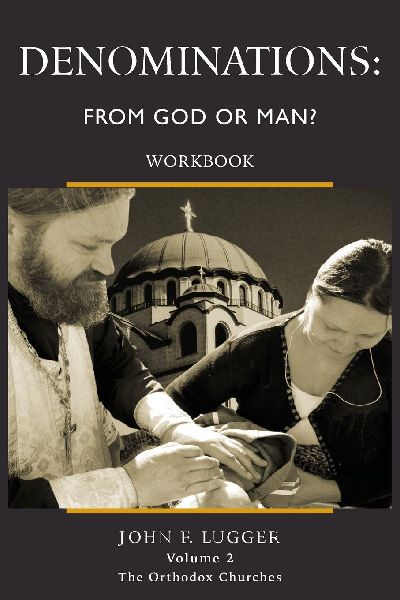 Denominations: From God or Man (Workbook) Volume 2, Book 1: From God or Man? Workbook - Volume 2, Book 1