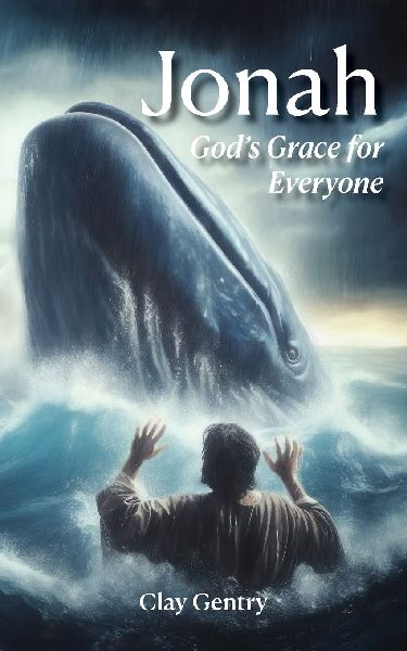Jonah: God's Grace for Everyone: God's Grace for Everyone