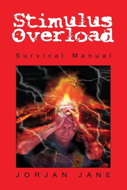 Stimulus Overload: Survival Manual