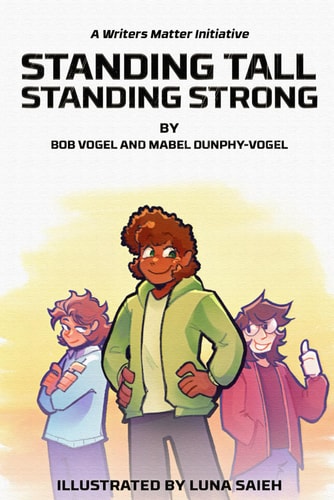 Standing Tall, Standing Strong Written by Bob Vogel and Mabel Dunphy Vogel