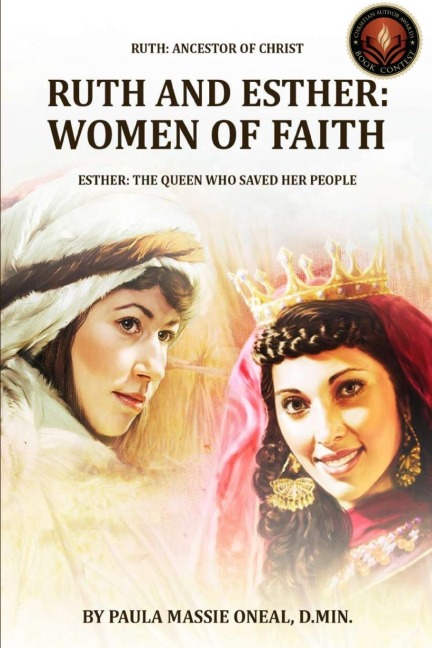 RUTH AND ESTHER: WOMEN OF FAITH: Ruth Ancestor of Christ | Esther the Queen Who Saved Her People (Latest Edition)