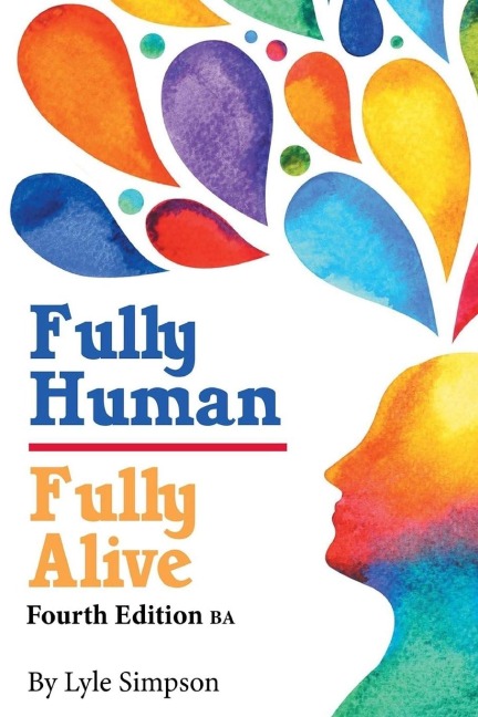 Fully Human/Fully Alive: Fourth Edition BA
