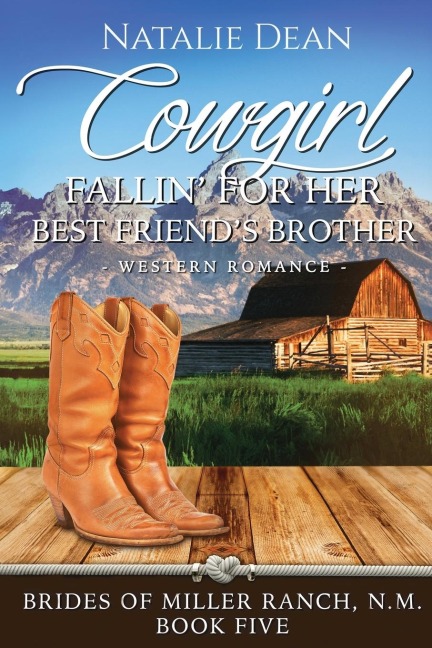 Cowgirl Fallin for Her Best Friends Brother