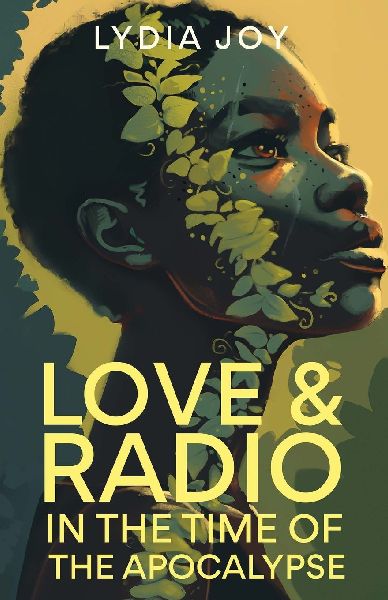 Love and Radio in the Time of the Apocalypse