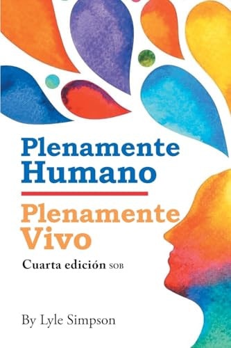 Plenamente Humano / Plenamente Vivo Cuarta Edición SOB
