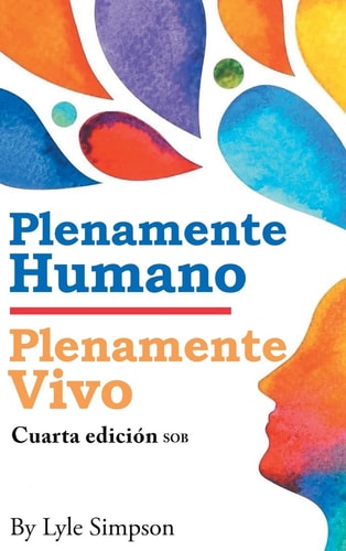 Plenamente Humano / Plenamente Vivo Cuarta Edición SOB