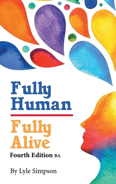 Fully Human/Fully Alive: Fourth Edition BA