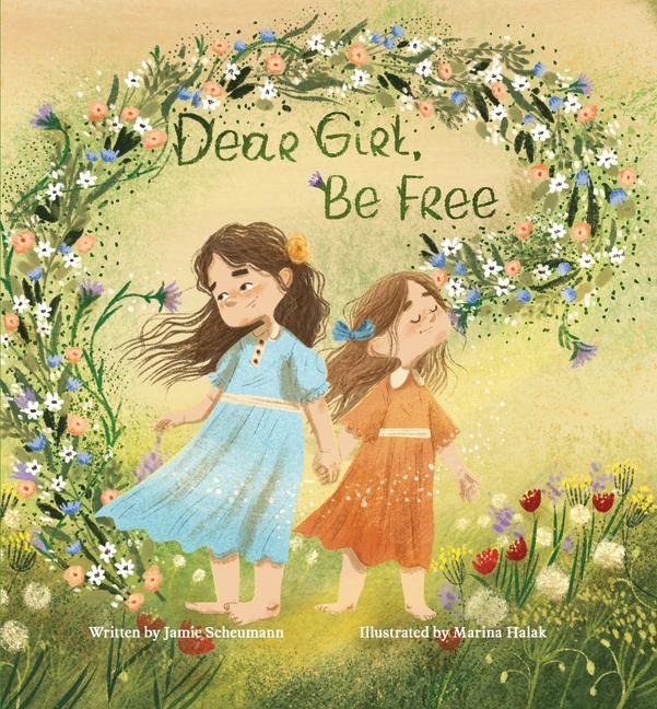 Dear Girl, Be Free