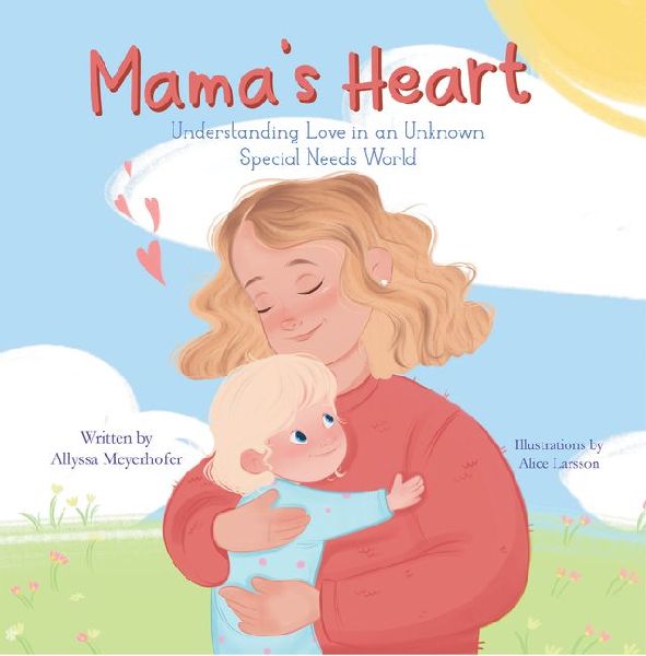Mamas Heart: Understanding Love in an Unknown Special Needs World