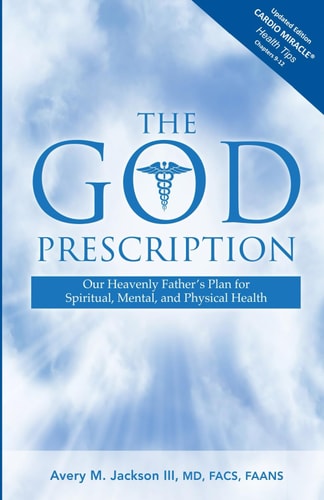 The God Prescription Our Heavenly Father's Plan for Spiritual, Mental, and Physical Health