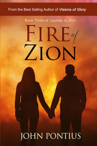 Fire of Zion (Book Three) Sam Mahoy's Enigmatic Journey Reaches Its Transcendent Conclusion