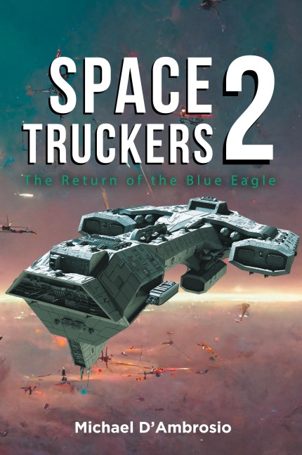 Space Truckers: The Return of the Blue Eagle