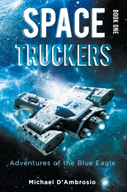 Space Truckers: Adventures of the Blue Eagle
