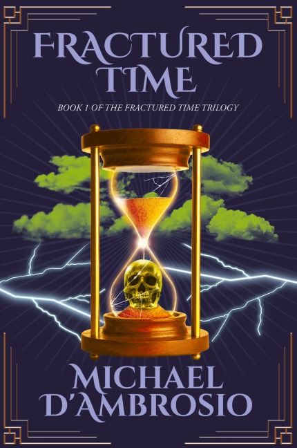 Fractured Time: Book 1 of the Fractured Time Trilogy