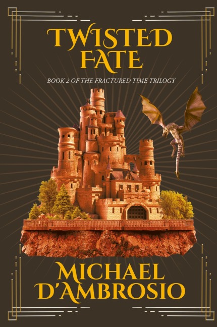 Twisted Fate: Book 2 of the Fractured Time Trilogy