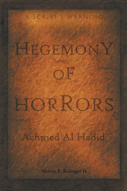 Hegemony of Horrors: A Scribes Warning