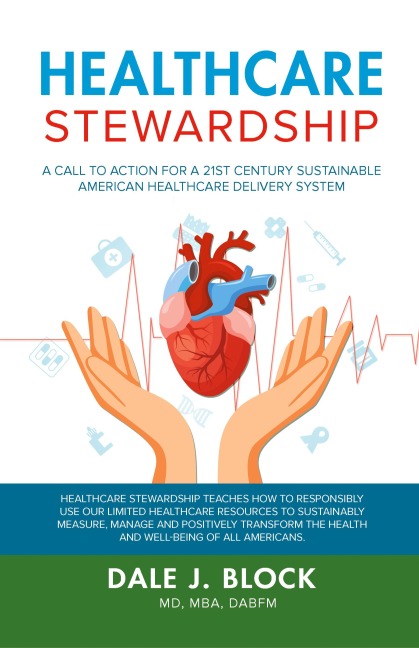 Healthcare Stewardship: A Call to Action for a 21st Century Sustainable American Healthcare Delivery System