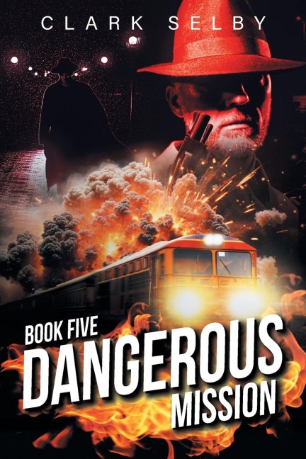 Dangerous Mission: Book Five
