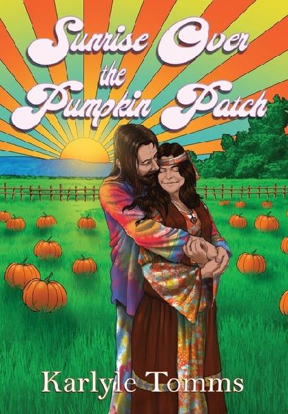 Sunrise Over the Pumpkin Patch: The Adventures of a Rebellious Girl