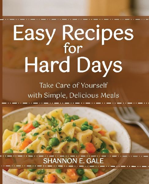 Easy Recipes for Hard Days