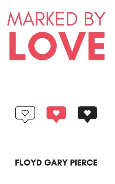 Marked by Love: The Call to Love God, the Community, and Other Christians