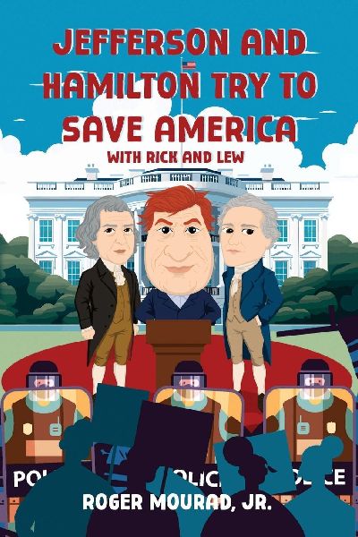 Jefferson and Hamilton Try to Save America with Rick and Lew