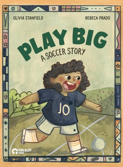 Play Big: A Soccer Story