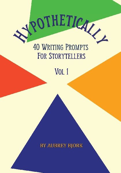 Hypothetically 40 Writing Prompts