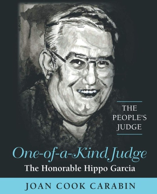 One-of-a-Kind Judge: The Honorable Hippo Garcia