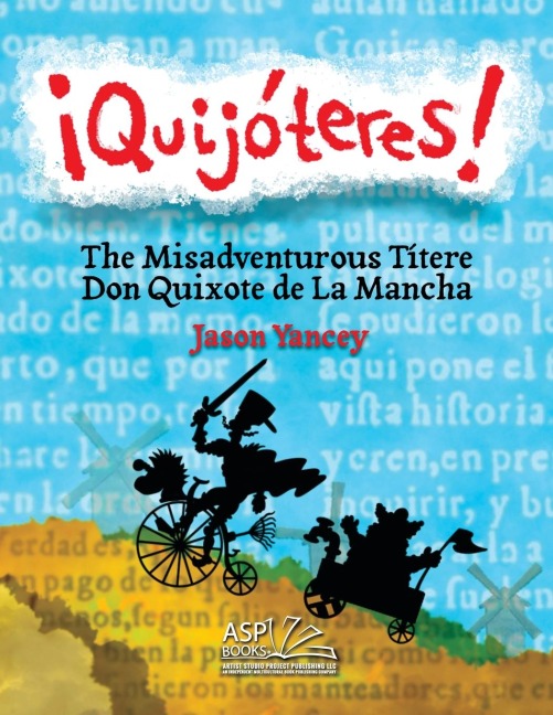 ¡Quijóteres! - English | Spanish: The Misadventurous Títere Don Quixote de La Mancha