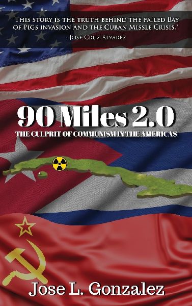 90 Miles 2.0: The Culprit Of Communism In The Americas