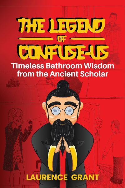 The Legend of Confuse-us: Timeless Bathroom Wisdom from the Ancient Scholar