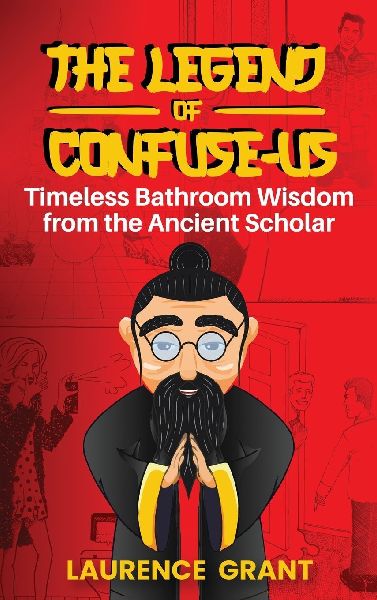 The Legend of Confuse-us: Timeless Bathroom Wisdom from the Ancient Scholar