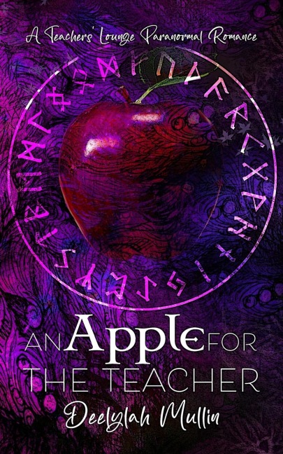 An Apple for the Teacher: a Teachers Lounge Paranormal Romance