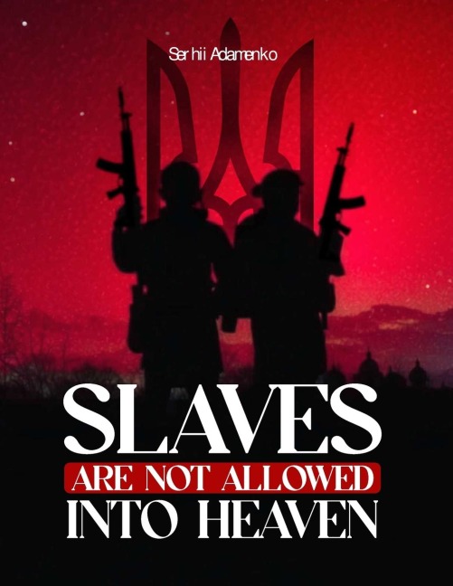 Slaves Are Not Allowed Into Heaven