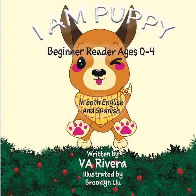 I Am Puppy - Beginner Reader Ages 0-4: In both Spanish and English