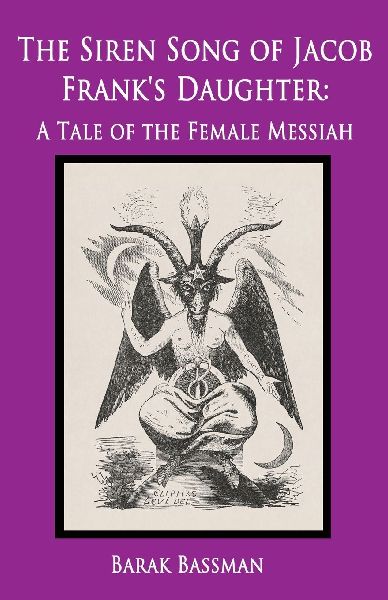 The Siren Song of Jacob Franks Daughter: A Tale of the Female Messiah