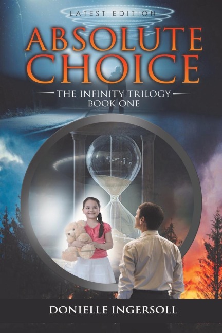 Absolute Choice: The Infinity Trilogy Book One