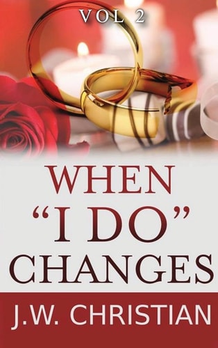 When "I Do" Changes Living in a Changing World, Volume 2