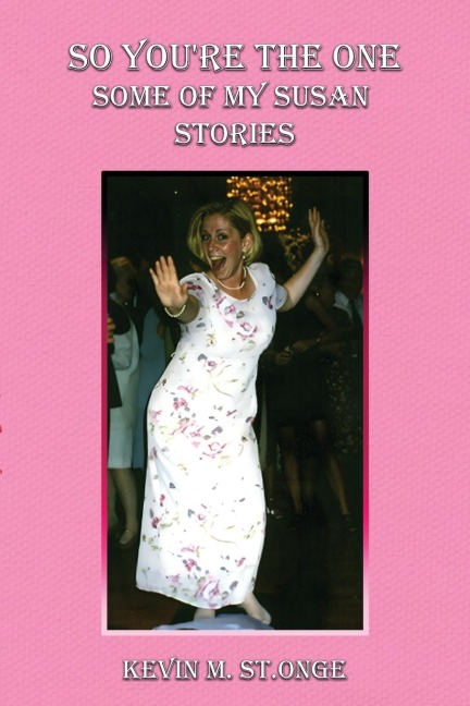 So Youre the One: Some of My Susan Stories