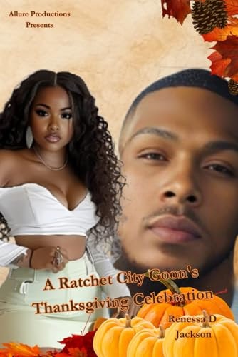 A Ratchet City Goon's Thanksgiving Celebration 1.6 Ratchet City Boss Spin-Off