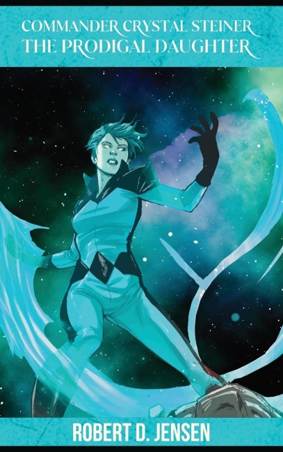 Commander Crystal Steiner, The Prodigal Daughter