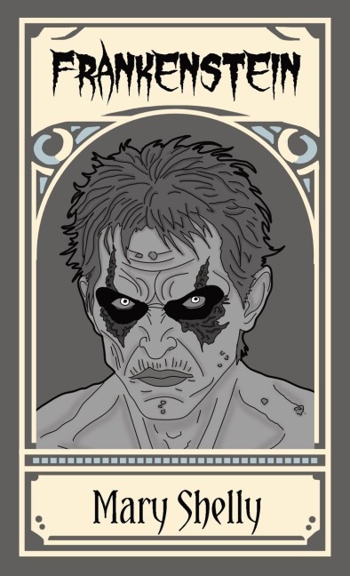 Frankenstein; or, The Modern Prometheus
