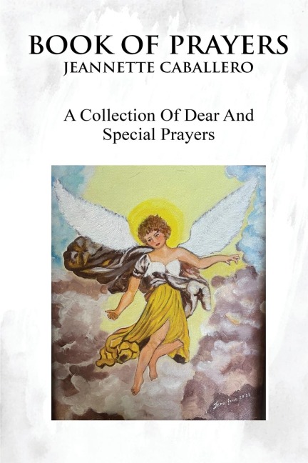 BOOK OF PRAYERS: A COLLECTION OF DEAR AND SPECIAL PRAYERS