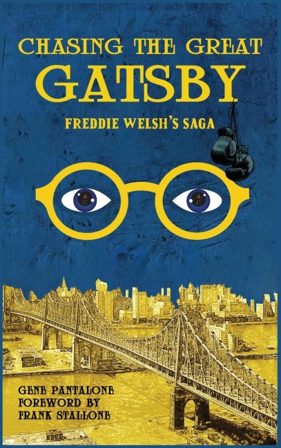 Chasing The Great Gatsby Freddie Welshs Saga