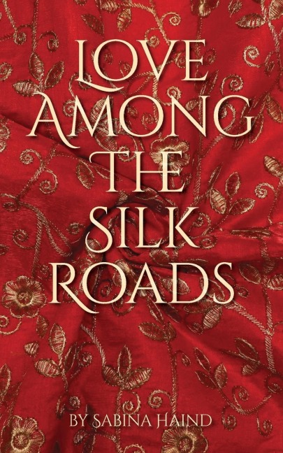 Love Among the Silk Roads