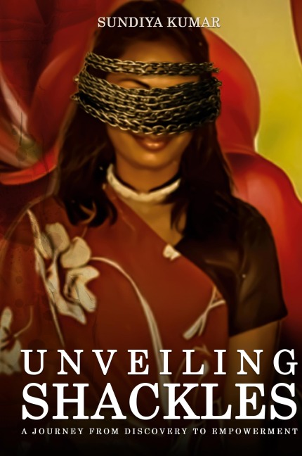UNVEILING SHACKLES: A JOURNEY FROM DISCOVERY TO EMPOWERMENT