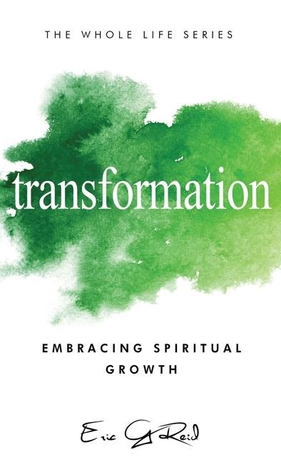 Transformation: Embracing Spiritual Growth